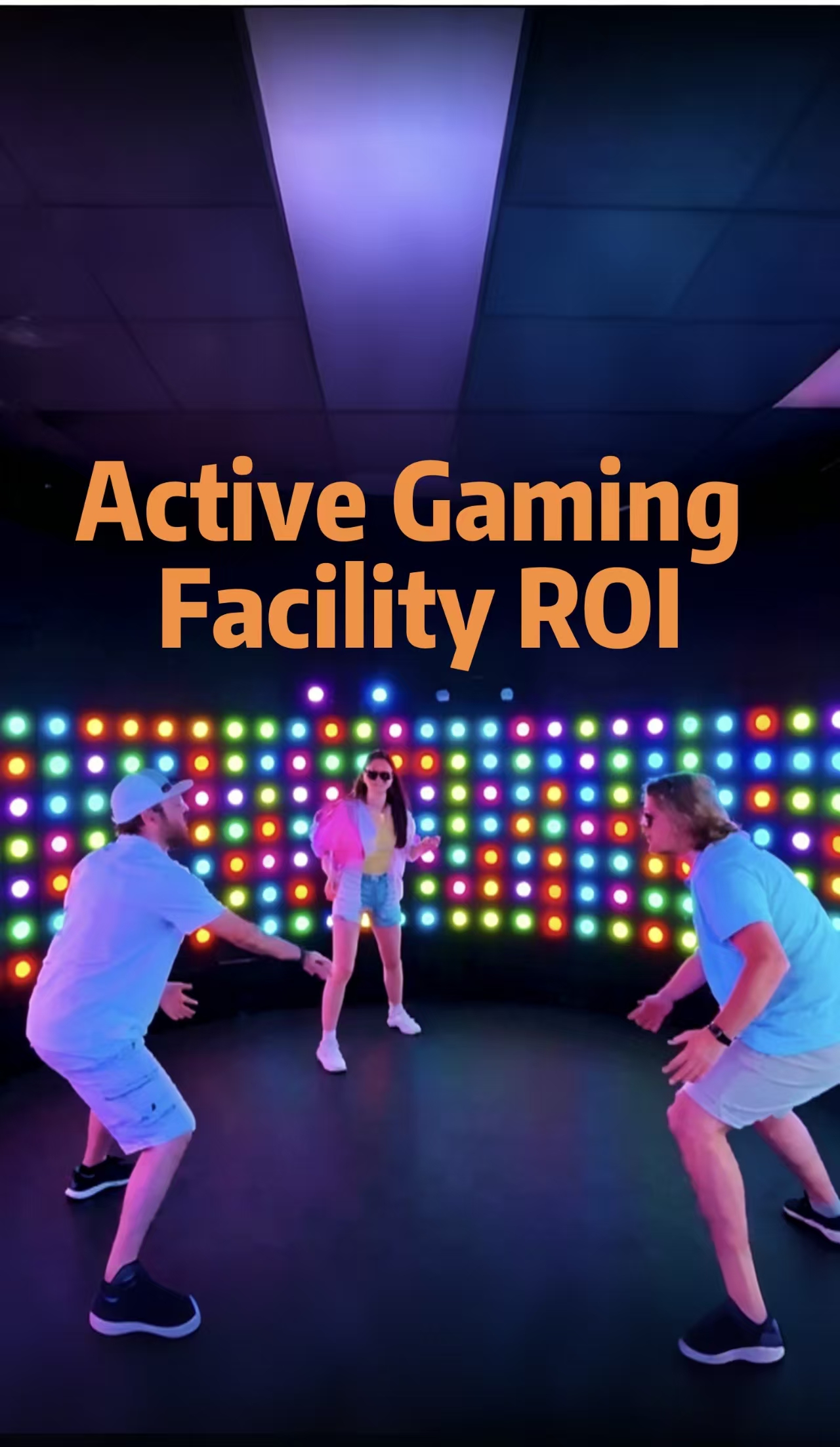Active Gaming Facility ROI: Maximizing Returns in the Interactive Entertainment Industry Active Gaming Facility ROI: Maximizing Returns in the Interactive Entertainment Industry